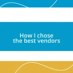 How I chose the best vendors