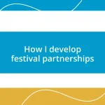 How I develop festival partnerships