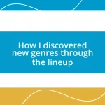 How I discovered new genres through the lineup