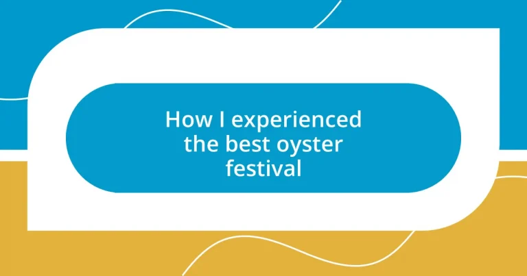 How I experienced the best oyster festival