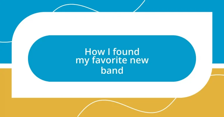 How I found my favorite new band