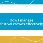 How I manage festival crowds effectively