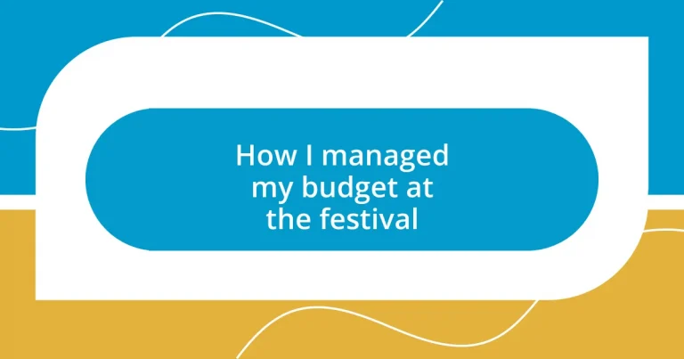 How I managed my budget at the festival