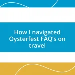 How I navigated Oysterfest FAQ’s on travel