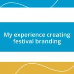 My experience creating festival branding