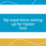 My experience setting up for Oyster Fest