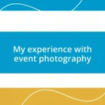 My experience with event photography