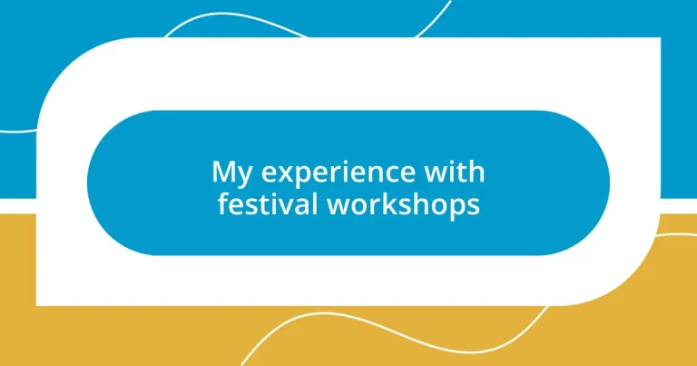 My experience with festival workshops