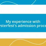 My experience with Oysterfest’s admission process