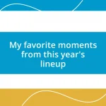 My favorite moments from this year’s lineup