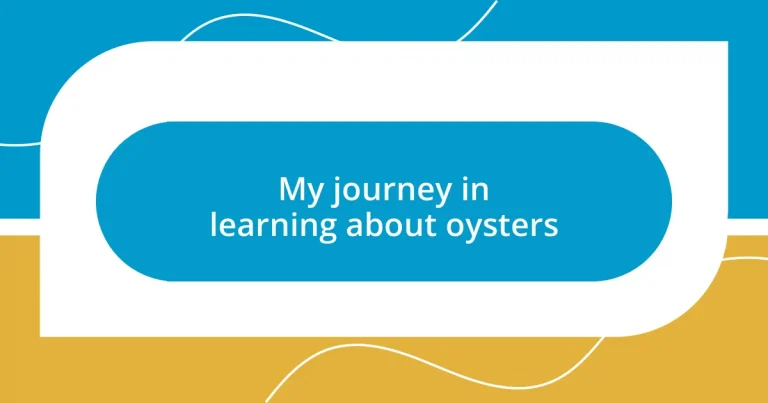 My journey in learning about oysters