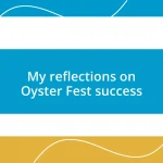 My reflections on Oyster Fest success