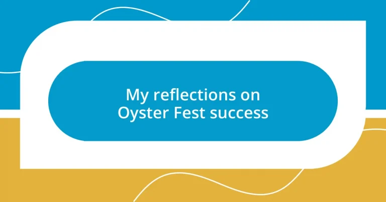 My reflections on Oyster Fest success