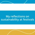 My reflections on sustainability at festivals