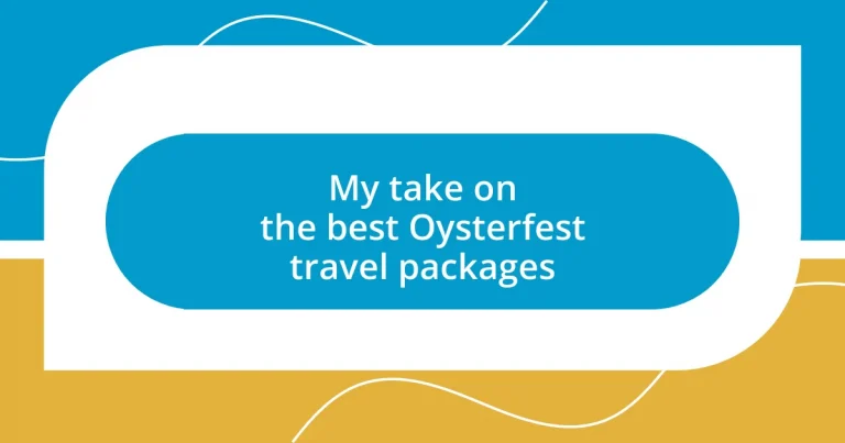 My take on the best Oysterfest travel packages