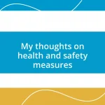 My thoughts on health and safety measures