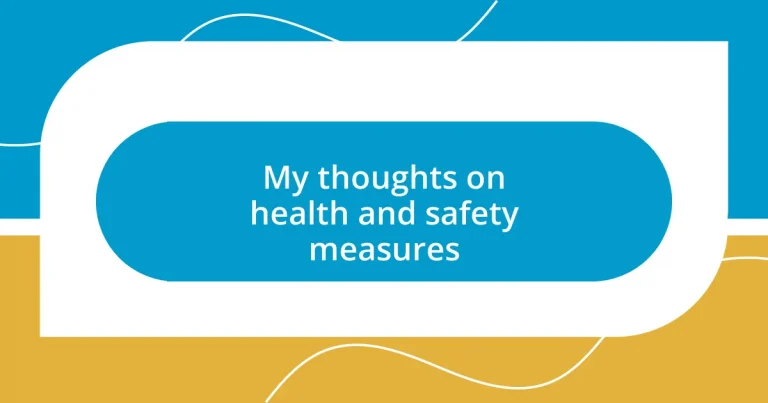 My thoughts on health and safety measures