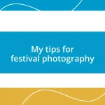 My tips for festival photography