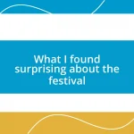 What I found surprising about the festival