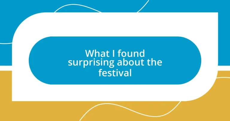 What I found surprising about the festival