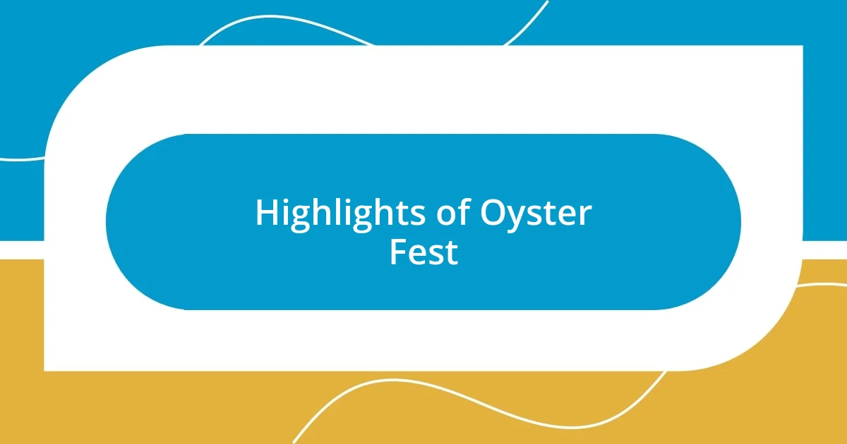 Highlights of Oyster Fest