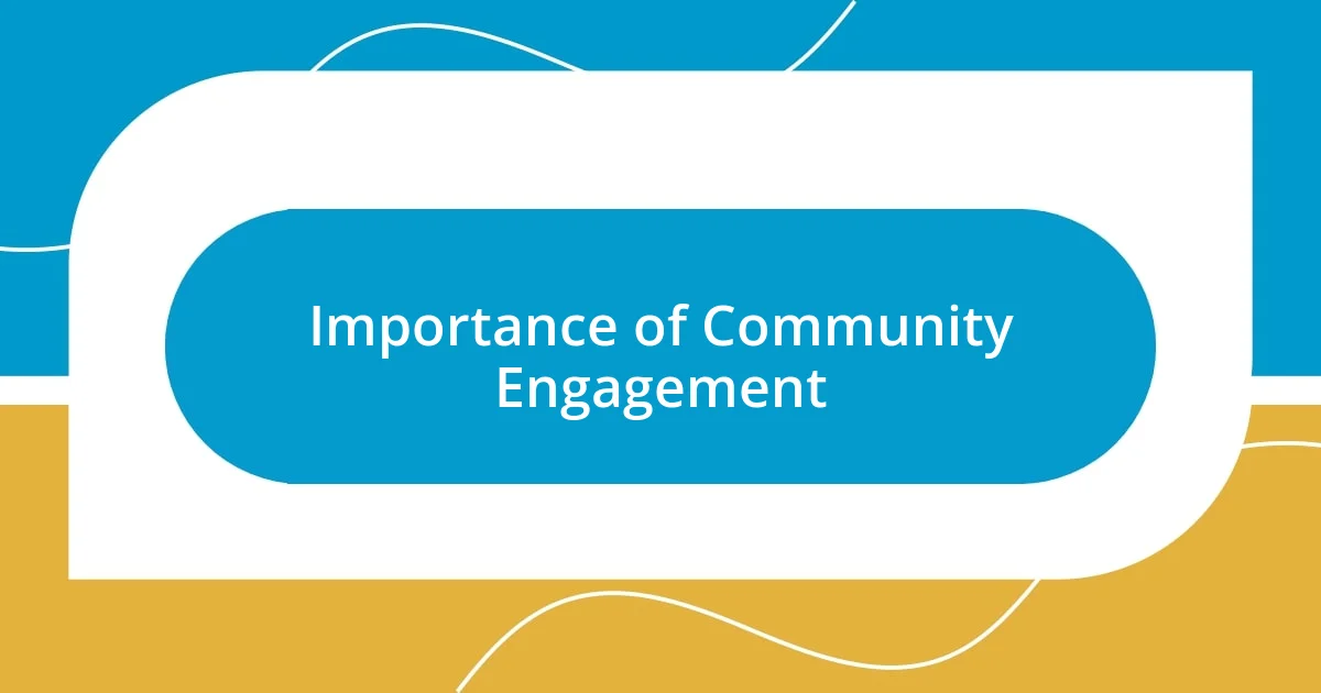 Importance of Community Engagement